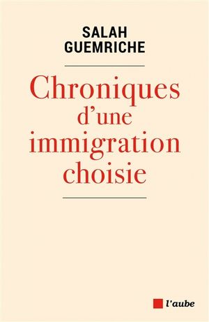 Chroniques d'une immigration choisie : 1982-2019