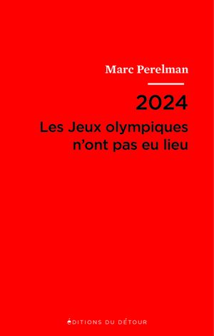 2024 Les Jeux olympiques n'ont pas eu lieu