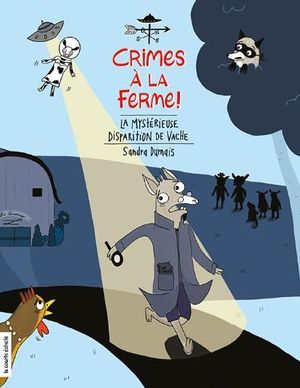 Crimes à la ferme!. La mystérieuse disparition de Vache