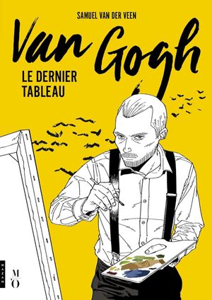 Van Gogh, le dernier tableau