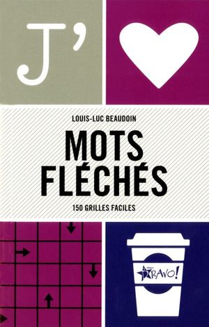 J'aime - Mots fléchés : 150 grilles faciles