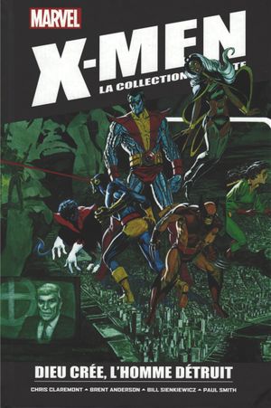 X-men : la collection mutante - Tome 12 - Dieu crée, l'Homme détruit