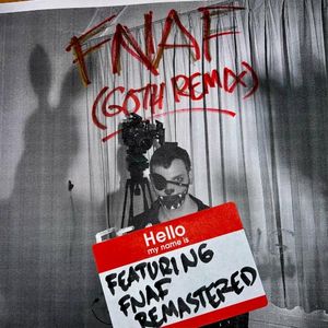 FNAF (Goth Remix)