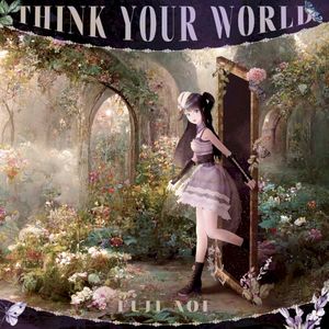 THINK YOUR WORLD