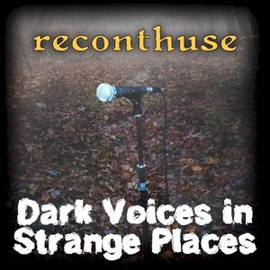 Dark Voices in Strange Places