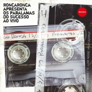 RoncaRonca Apresenta Os Paralamas do Sucesso (Live)