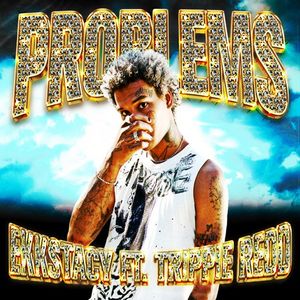 problems (feat. Trippie Redd) (Single)