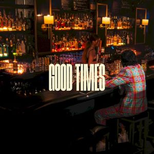 Good Times (Single)