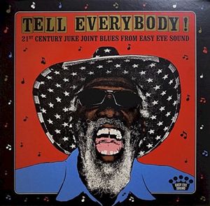 Tell Everybody!: 21st Century Juke Joint Blues