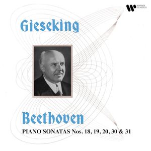 Beethoven: Piano Sonatas Nos. 18, 19, 20, 30 & 31