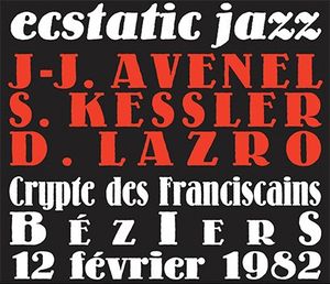 Ecstatic Jazz (Crypte Des Franciscains Béziers 12 Février 1982)