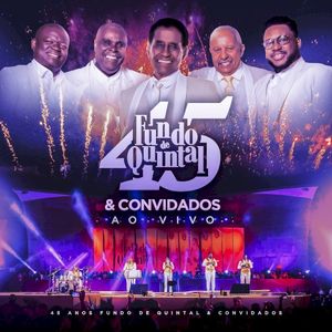 45 Anos Fundo de Quintal & Convidados (Live)