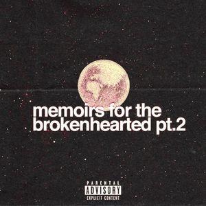 memoirs for the brokenhearted, Pt. 2