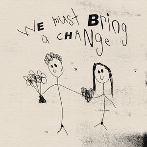 We Must Bring a Change (Single)