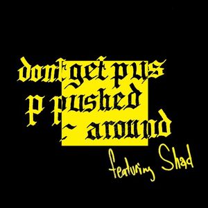 Don't Get Pushed Around (Single)