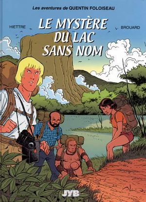 Le mystère du lac sans nom - Les aventures de Quentin Foloiseau, Tome 1