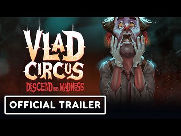 Vlad Circus: Descend Into Madness