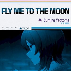 FLY ME TO THE MOON (Single)