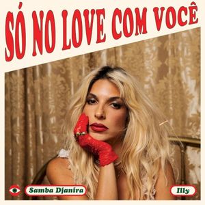 Só no Love Com Você (Single)