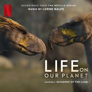 Invaders of the Land: Chapter 3 (Soundtrack from the Netflix Series "Life on Our Planet") (OST)