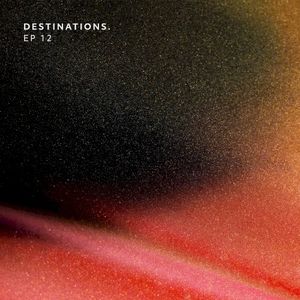 Destinations. EP 12 (EP)