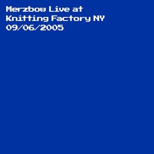 Live at Knitting Factory NY 09/06/2005 (Live)
