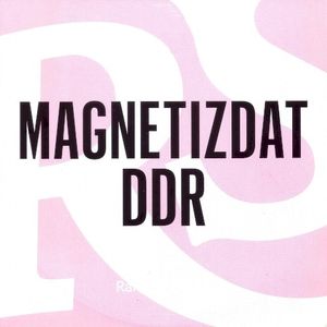 Rolling Stone: Rare Trax, Volume 144: Magnetizdat DDR