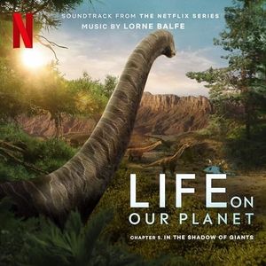 In the Shadows of Giants: Chapter 5 (Soundtrack from the Netflix Series "Life on Our Planet") (OST)
