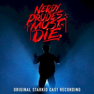 Nerdy Prudes Must Die (Original StarKid Cast Recording) (OST)