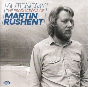 Autonomy: The Productions of Martin Rushent