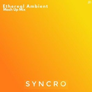 Ethereal Ambient (Mash up Mix) (Single)
