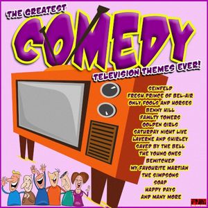 The Greatest Comedy Television Themes Ever