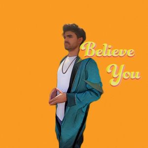 Believe You (Single)