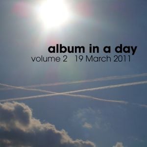 Album in a Day, Volume 2 - 19 March 2011