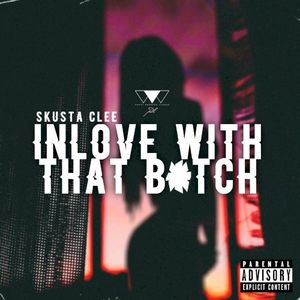 Inlove with that B*tch (Single)