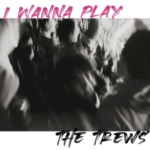 I Wanna Play (Single)
