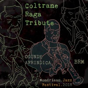 Coltrane Raga Tribute EP - Ogunde & Afrindica (EP)