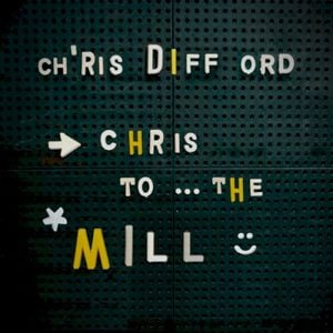 Chris to the Mill