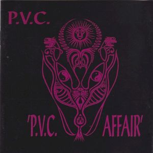 P.V.C. Affair