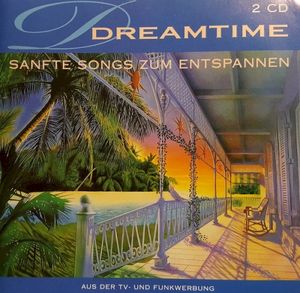 Dreamtime: Sanfte Songs zum entspannen