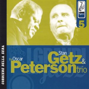 I Grandi Del Jazz - Stan Gets & The Oscar Peterson Trio