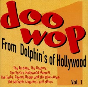 Doo Wop From Dolphin's Of Hollywood Vol. 1