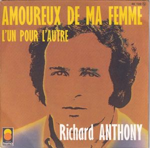 Amoureux de ma femme / L'un pour l'autre (Single)