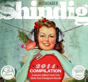 Shindig 2014 - Afterhours Compilation