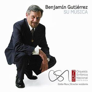 Benjamín Gutiérrez: su música