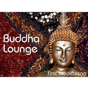 Buddha Lounge - First Meditation