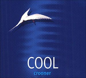 Cool 15: Crooner