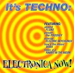 It’s Techno: Electronica Now!
