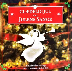 Glædelig Jul: Julens Sange