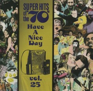 Super Hits of the '70s: Have a Nice Day, Vol. 25